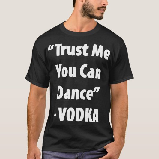 T-shirt Faites-moi confiance - Vodka Hilarious Tee (Devant)