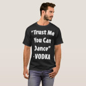 T-shirt Faites-moi confiance - Vodka Hilarious Tee (Devant entier)