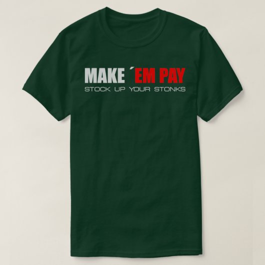 T-shirt Faites-moi payer Stock vos pierres 1 (Design devant)