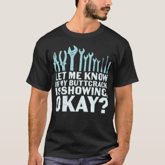 T-shirt Faites-moi savoir si mon Butrack est visible Okay