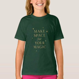 T-shirt Faites place à votre magie