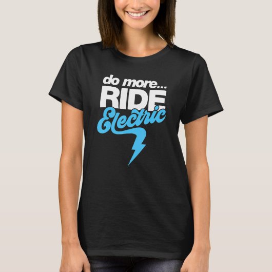 T-shirt Faites plus de tour Cool électrique Ebike Pedelec (Devant)
