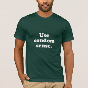 T-shirt Faites preuve de bon sens en utilisant des préserv