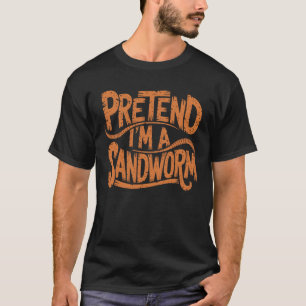 T-shirt Faites semblant que je suis une idée humoristique 