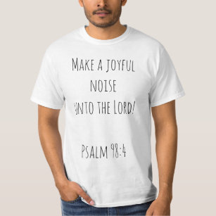 T-shirt Faites un bruit joyeux au Seigneur