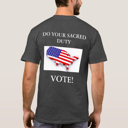 T-shirt Faites votre devoir sacré - vote ! (Dos)