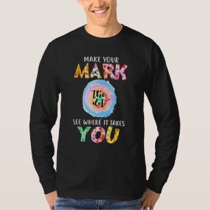 T-shirt Faites Votre Mark Dot Day Voir Où Il Vous Emmène