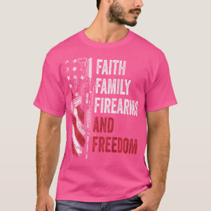 T-shirt Faith Family Firearms Freedom - Pro God Guns Ar15