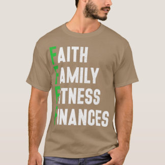 T-shirt Faith Family Fitness Finances Des priorités solide