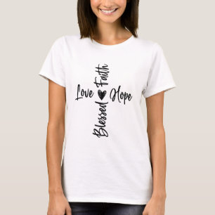 T-shirt Faith Hope Love Blessed Cross