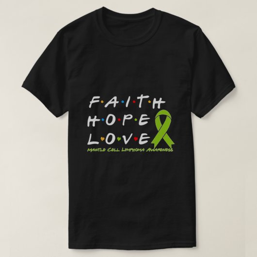 T-shirt Faith Hope Love Cellule Mantle Lymphome Lon de sen (Design devant)