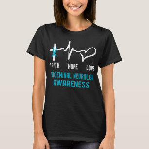 T-shirt Faith Hope Love Neuralgie Trigeminal Sensibilisati
