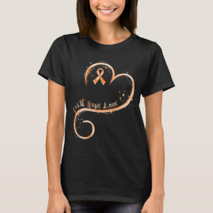T-shirt Faith Hope Love Orange Ribbon Leukemia Awareness 
