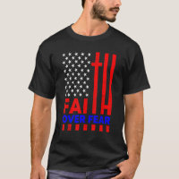 Faith Over Fear Cool USA Drapeau Tee vêtement Chri