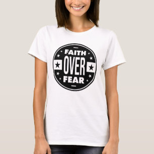 T-shirt Faith Over Fear, quota de motivation