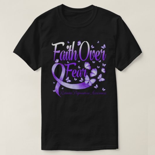 T-shirt Faith Over Fear Retinitis Pigmentosa Awareness Bu (Design devant)