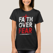 T-shirt Faith Over Fear With Cross Christian Men  (Devant)