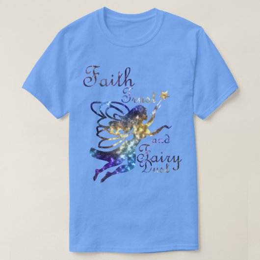 T-shirt Faith Trust et Fairy Dust Galay Tee (Design devant)