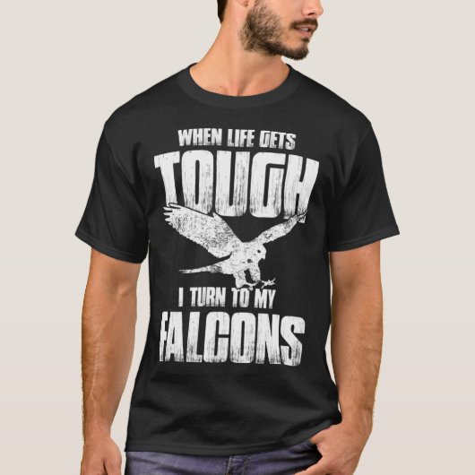 T-shirt Falconer Dad Falconry When Life Gets Tough (Devant)