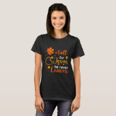 T-shirt Fall For Jesus He Never Leaves Leaves Autumn Chris (Devant entier)