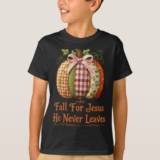 T-shirt Fall For Jesus He Never Leaves Pumpkin Patchwork C (Devant)