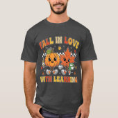 T-shirt Fall in Love With Learning  (Devant)