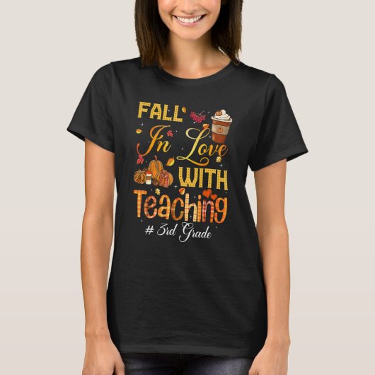 T-shirt Fall In Love With Teaching 3rd Grade Teacher Stude (Devant)