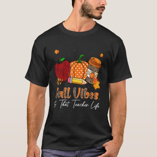 T-shirt Fall Vibes & That Teacher Life Pencil Pumpkin Autu (Devant)