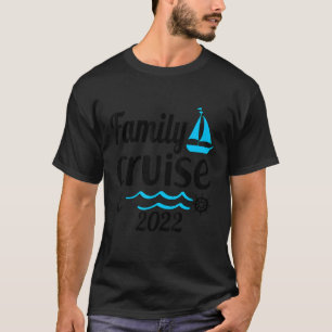T-shirt Famille 2022 Family Cruise 2022 Voyage en bateau d