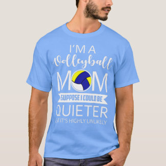 T-shirt FAMILLE 365 Im A Volleyball Maman Drôle Sayings Vo