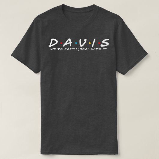 T-shirt Famille Davis Nom de famille Davis Davis Nom de fa (Design devant)