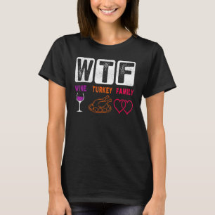 T-shirt Famille de dinde de vin WTF Joyeux jour de Thanksg