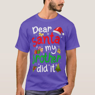 T-shirt Famille Drôle Cher Père Noël Mon Frère L'A Fait Ch