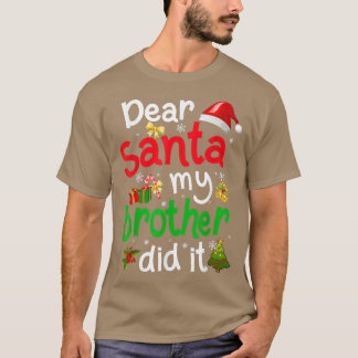 T-shirt Famille Drôle Cher Père Noël Mon Frère L'A Fait Ch