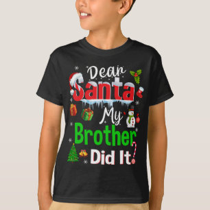 T-shirt Famille Drôle Cher Père Noël Mon Frère L'A Fait Ch
