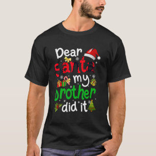 T-shirt Famille Drôle Cher Père Noël Mon Frère L'A Fait Ch