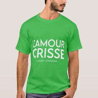T-shirt famille lamour crisse louise Latraverse