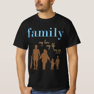 T-shirt Famille : Mon Amour, Ma Vie, Ma Joie À thème fam