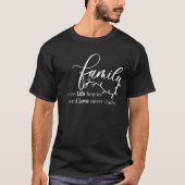 T-shirt Famille où la vie commence et où l'amour ne s'arrê (Devant)