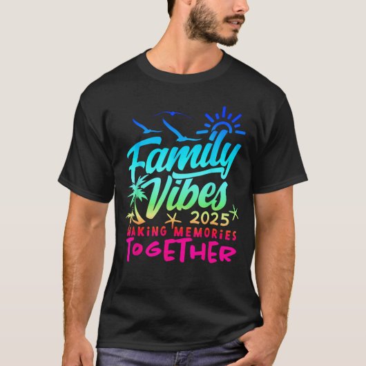 T-shirt Family 2025 Vibes Family Reunion Vacation Making M (Devant)