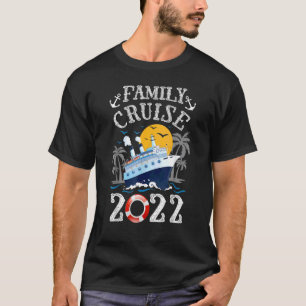 T-shirt Family Cruise 2022 Cruising Matching Family Party