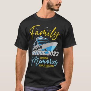 T-shirt Family Cruise 2022 Cruising Summer Matching Vacati