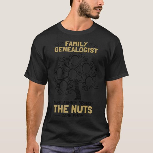 T-shirt Family Genealogist I Know Which Branch The Nuts Ge (Devant)