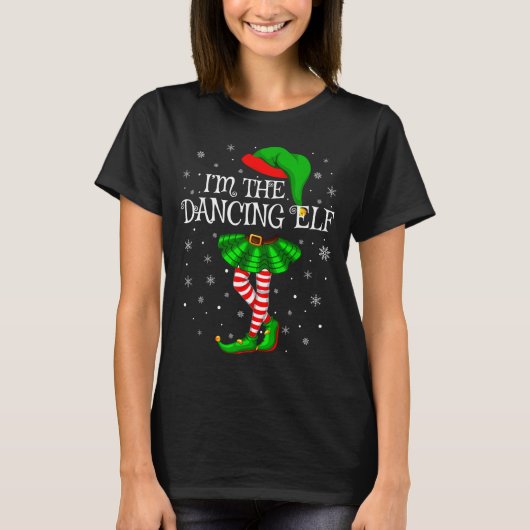 T-shirt Family Matching Women Girls I'm The Dancing Elf Ch (Devant)