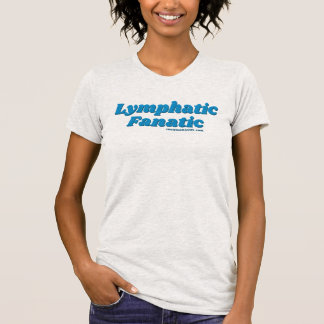 T-shirt "Fanatique Lymphatique" (styles multiples)