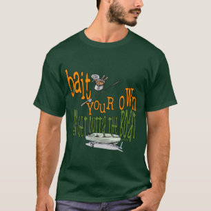 T-shirt Fantaisie de pêche Chemise de pêche Humour appât d