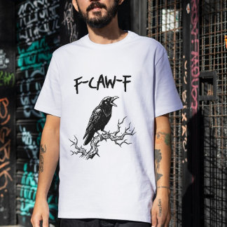 T-shirt Fantaisie F-Caw-F Crow Raven Pun