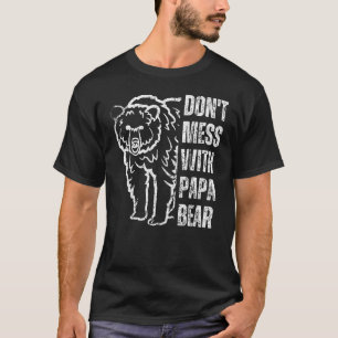 T-shirt Fantaisie Papa Bear Shirt Don't Mess With Papa Bea