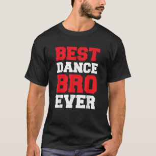 T-shirt Fantastique Chemises Frères Meilleure Danse Bro Ev