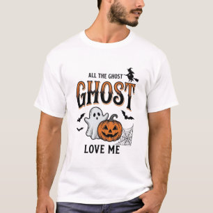T-shirt Fantôme d'Halloween Tous les fantômes m'aiment Drô